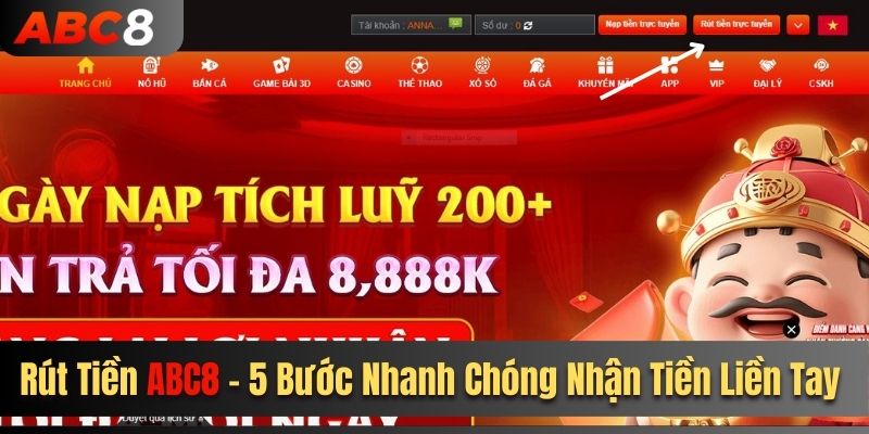 Rút Tiền ABC8 - 5 Bước Nhanh Chóng Nhận Tiền Liền Tay