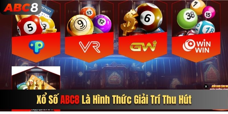 Xổ số ABC8 là hình thức giải trí thu hút