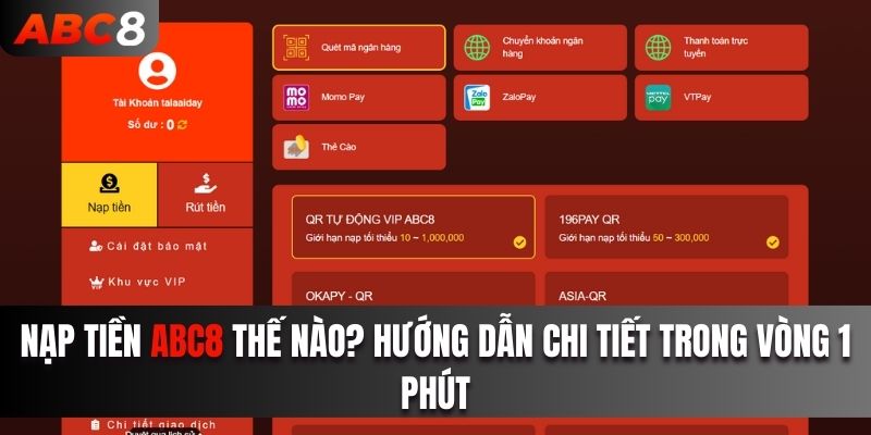 Nạp Tiền ABC8 Thế Nào? Hướng Dẫn Chi Tiết Trong Vòng 1 Phút